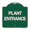 Signmission Designer Series Sign-Plant Entrance, Green & White Aluminum Architectural Sign, 18" H, GW-1818-24452 A-DES-GW-1818-24452 - alternate 1